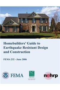 Homebuilders' Guide to Earthquake-Resistant Design and Construction (FEMA 232 / June 2006)