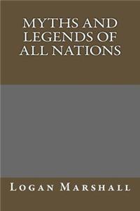 Myths and Legends of All Nations