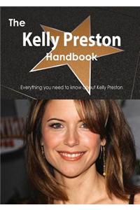 The Kelly Preston Handbook - Everything You Need to Know about Kelly Preston