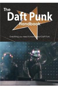 The Daft Punk Handbook - Everything You Need to Know about Daft Punk