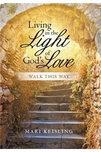 Living in the Light of God's Love