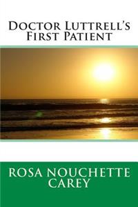 Doctor Luttrell's First Patient