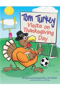 Tom Turkey Visits on Thanksgiving Day