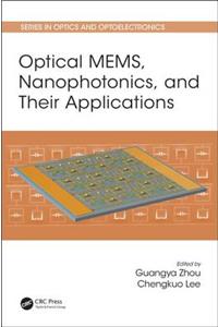 Optical MEMS, Nanophotonics, and Their Applications