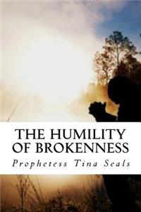 Humility of Brokenness