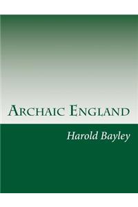 Archaic England