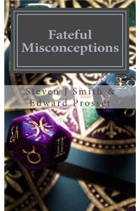 Fateful Misconceptions