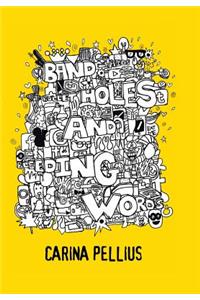 Band-Aids, Bullet Holes and Bleeding Words