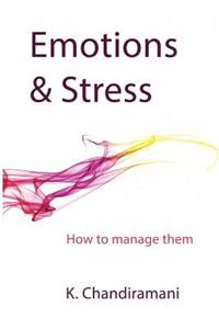 Emotions and Stress: How to Manage Them