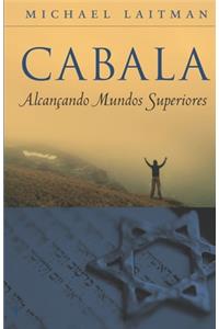 Cabala - Alcançando Mundos superiores