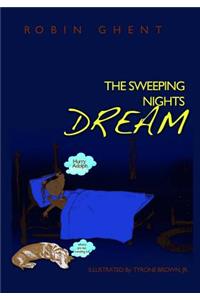 The Sweeping Nights Dream