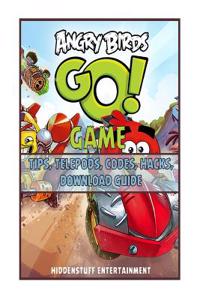 Angry Birds Go Game Tips, Telepods, Codes, Hacks, Download Guide