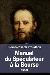 Manuel du Spéculateur à la Bourse