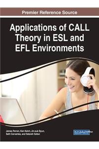 Applications of CALL Theory in ESL and EFL Environments