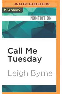 Call Me Tuesday