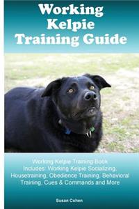 Working Kelpie Training Guide Working Kelpie Training Book Includes