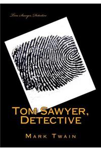 Tom Sawyer, Detective