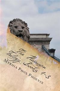 Harrison Trilogy Books 1-3