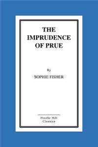 Imprudence of Prue