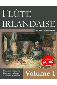 Flûte irlandaise pour débutants - Volume 1
