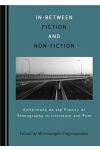 In-Between Fiction and Non-Fiction