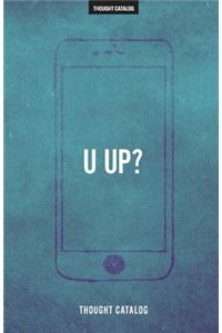 u up?