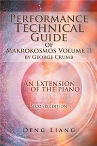 Performance Technical Guide of Makrokosmos Volume Ii by George Crumb: An Extension of the Piano