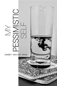 My Pessimistic Self