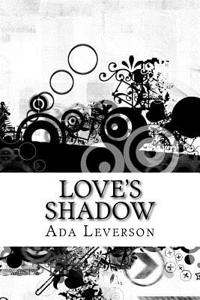 Love's Shadow