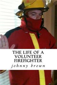 life of a volunteer firefighter
