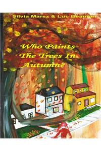 Who Paints The Trees In Autumn?