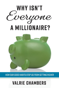 Why Isn't Everyone a Millionaire?