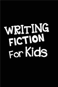 Writing Fiction For Kids