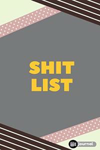 Shit List