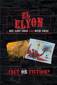 El Elyon: Fact or Fiction?