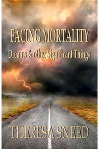 Facing Mortality
