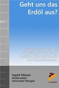 Geht Uns Das Erdöl Aus?