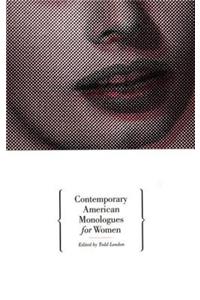 Contemporary American Monologues for Women