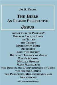 Bible an Islamic Perspective Jesus