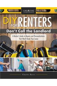 DIY for Renters: Don't Call the Landlord