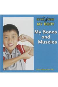 My Bones and Muscles