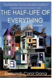 Half-Life of Everything