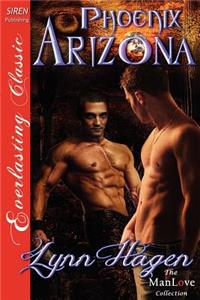 Phoenix Arizona (Siren Publishing Everlasting Classic Manlove)