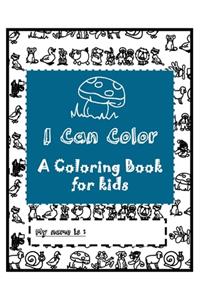 I Can Color: A Coloring Book for kids Ages 4-8