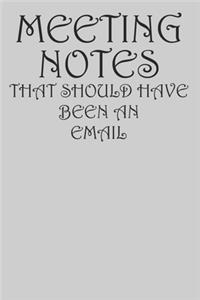 Meeting Notes That Should Have Been An Email