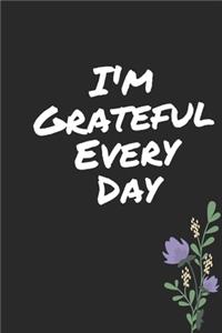 I'm Grateful Every Day - One Year of Gratitude