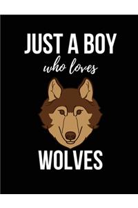 Just A Boy Who Loves Wolves