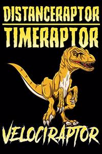 Distanceraptor / Timeraptor = Velociraptor