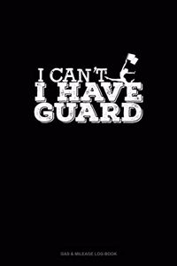 I Can't I Have Guard