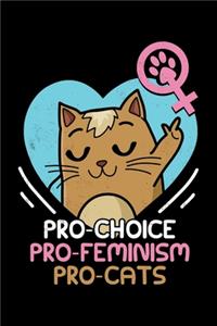 Pro-Choice Pro-Feminism Pro-Cats